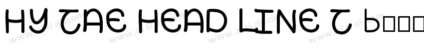 HY TAE HEAD LINE T B字体转换